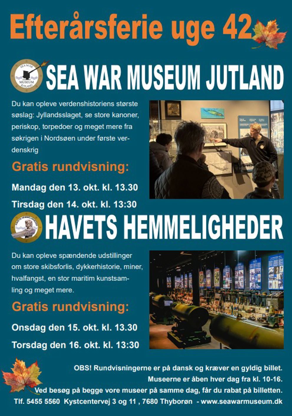 Efterårsferie på Sea War Museum & Havets Hemmeligheder i Thyborøn